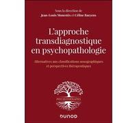 L'approche transdiagnostique en psychopathologie Jean-Louis Monestès (Auteur), Céline Baeyens (Auteur)