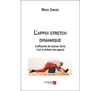 L'appui stretch dynamique: L'efficacité du laisser faire, l'art d'utiliser les appuis