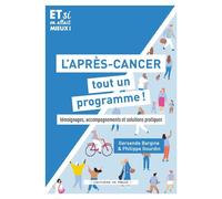 L'après-cancer, tout un programme ! Témoignages, accompagnement et solutions pratiques - Gersende Bargine - In Press Eds - broché - Guide