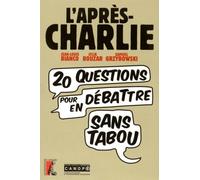 L'après-Charlie : Vingt questions pour en débattre sans tabou