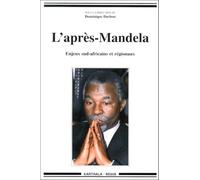 L'apres-Mandela - Enjeux Sud-Africains Et Régionaux