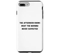 L'après-midi Sait Quel Matin n'a jamais soupçonné Humour Coque pour iPhone 7 Plus/8 Plus