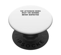 L'après-midi Sait Quel Matin n'a jamais soupçonné Humour PopSockets PopGrip Adhésif