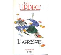 L'Après-vie - John Updike - Seuil - broché - Livre