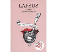 Lapsus: Ma langue a fourchette