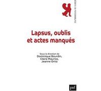 Lapsus, Oublis Et Actes Manqués...