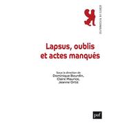 Lapsus, oublis et actes manqués - Dominique Bourdin - Puf - broché - Essai