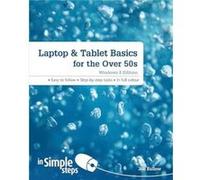 Laptop amp Tablet Basics for the Over 50s Windows 8 Edition by Joli Ballew Paperback Book Inconnu (Auteur)
