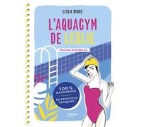 L'aquagym de Leslie 100 % waterproof - 80 exercices toniques ! - Leslie Bedos - Mango - relié - Guide