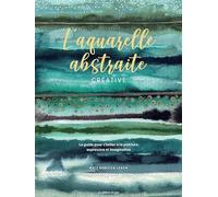 L'aquarelle abstraite & créative