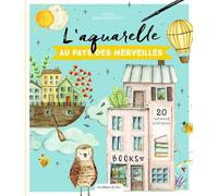 L'aquarelle au pays des merveilles