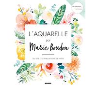 L'aquarelle par Marie Boudon