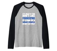 L'aquariophilie, C'est pour Les Gens intelligents Funny Fishkeeper Manche Raglan