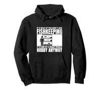 L'aquariophilie, C'est pour Les Gens intelligents Funny Fishkeeper Sweat à Capuche