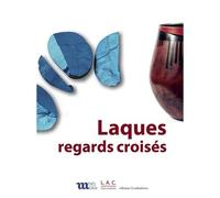 Laques, Regards Croisés