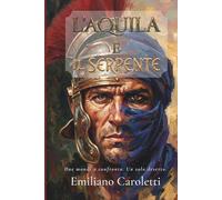 L'Aquila e il Serpente: Due mondi a confronto. Un solo deserto.