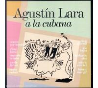 Lara, Agustin - A La Cubana - Compilation
