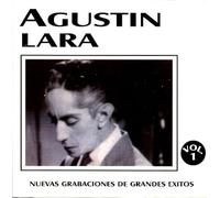 Lara, Agustin - Nuevas Grabaciones De Grandes Exitos 1