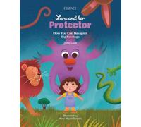 Lara and her Protector: How You Can Navigate Big Feelings