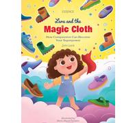 Lara and the Magic Cloth: How Compassion Can Become Your Superpower