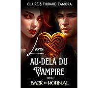 Lara, au-delà du vampire: T2: Amour impossible - Romance Illustrée (Noir et Blanc)
