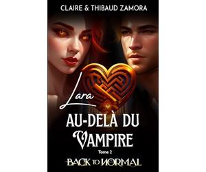 Lara, au-delà du vampire: T2: Amour impossible - Romance Illustrée (Noir et Blanc)