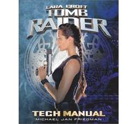 Lara Croft: Tomb Raider : Tech Manual