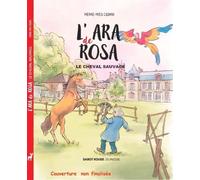 L'ara De Rosa - Le Cheval Sauvage