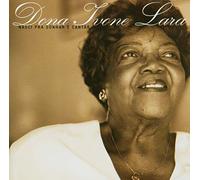 Lara, Dona Yvone – Nasci Pra Sonhar E Cantar
