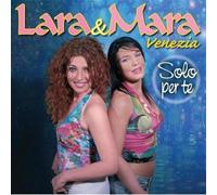 Lara E Mara - Solo Per Te