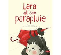 Livre enfants, Lara et son parapluie de Susanna Covelli Sassi® -