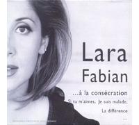 Lara Fabian - De La Revelation A La Consecration