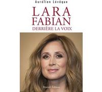 Lara Fabian, derrière la voix Aurélien Lévêque (Auteur)