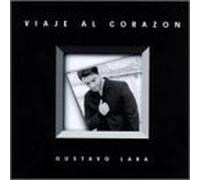 Lara, Gustavo - Viaje Al Corazon