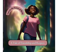 Lara In The Forest Of Birds: A Tale Of Friendship And Respect