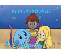 Lara la Sirène 2: La Prairie aux Mille Couleurs