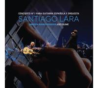 Audio Cd Santiago Lara - Concierto N 1 Para Guitarra Espanola Y Orquesta