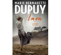 Marie-Bernadette Dupuy – Lara – Tome 3 : La Danse macabre – Éditions Calmann-Lévy