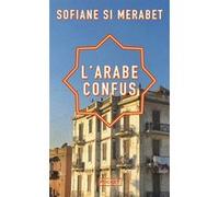 L'Arabe confus Sofiane Si Merabet (Auteur)