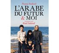 L'arabe du futur et moi - Entretiens avec Riad Sattouf Numa Sadoul (Auteur)