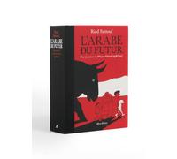 L'arabe Du Futur L'intégrale - Une Jeunesse Au Moyen-Orient (1978-2011) - Avec 1 Ex-Libris Offert