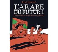 A L' ARABE DU FUTUR ( 1978-1984 ) - RIAD SATTOUF - ALLARY EDITIONS - NEUF
