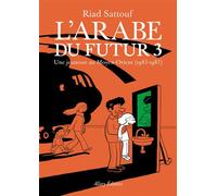 L'Arabe du futur - volume 3 - - Tome 3 - Riad Sattouf - Allary Eds - broché - Bande dessinée