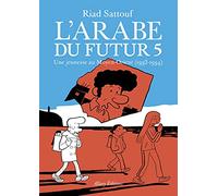L'Arabe du futur - volume 5 - Tome 5 (5)
