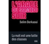 L'arabe du samedi soir Selim Derkaoui (Auteur)