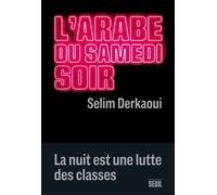 L'arabe du samedi soir - Selim Derkaoui - Seuil - broché - Essai