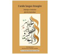 L'arabe Langue Étrangère, Didactique Et Traduction - Approche Pragmatique