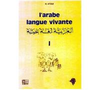 L'arabe langue vivante Volume 1 Méthode d'enseignement à l'usage des francophones Tome 1 - Hamida Atoui - Edicef - broché - Dictionnaire et encyclopédie