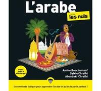 L'Arabe pour les Nuls, grand format, 3e éd Amine Bouchentouf (Auteur), Sylvie Chraïbi (Auteur), Rich Tennant (Illustration)
