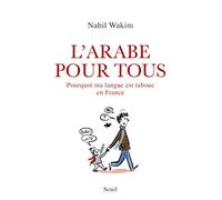 L'arabe Pour Tous - Pourquoi Ma Langue Est Taboue En France